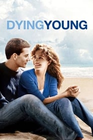 Dying Young (1991) หากหัวใจจะไม่บานฉ่ำ