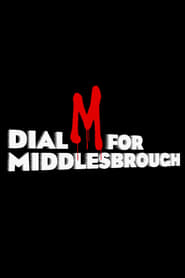 Dial M for Middlesbrough постер