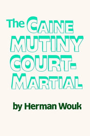 Full Cast of The Caine Mutiny Court-Martial