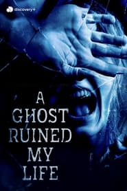 Eli Roth Presents: A Ghost Ruined My Life постер