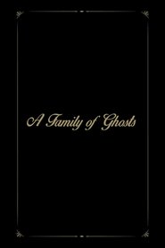 A Family of Ghosts (2016)