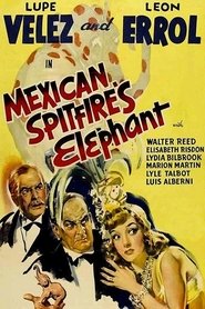 Mexican Spitfire's Elephant постер