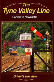 Poster The Tyne Valley Line - Driver's Eye View 2018