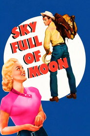 Sky Full of Moon (1952)