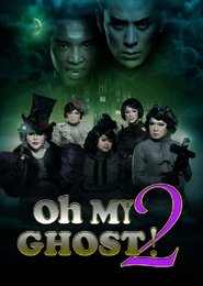 Oh My Ghost 2