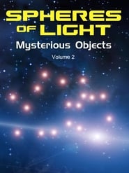 Spheres of Light: Mysterious Objects - Volume 1