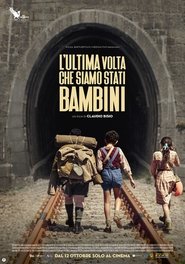 L’ultima volta che siamo stati bambini streaming