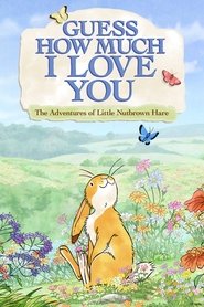 Guess How Much I Love You (2012) Guess How Much I Love You (2012)