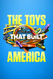 The Toys That Built America постер