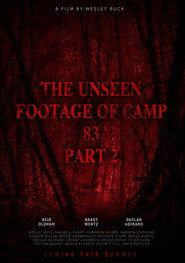 The Unseen Footage of Camp 83: Part II