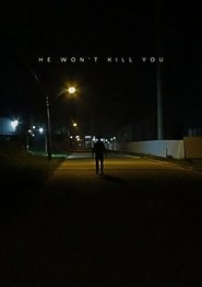 He won't kill you (2024)