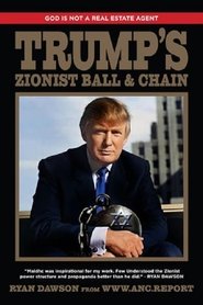Poster God is Not a Real Estate Agent, Trump's Zionist Ball & Chain 2017