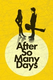 Film streaming | Voir After So Many Days en streaming | HD-serie