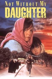 Not Without My Daughter premier movie streaming online hd 4k 1991