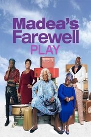 Tyler Perry’s Madea’s Farewell Play