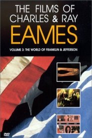 Poster The Films of Charles & Ray Eames, Vol. 3: The World of Franklin & Jefferson 2000