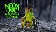 Neon Joe, Werewolf Hunter en streaming