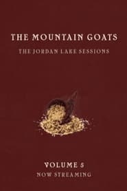 Poster the Mountain Goats: the Jordan Lake Sessions (Volume 5)