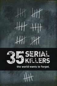 35 Serial Killers the World Wants to Forget poster