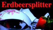 Erdbeersplitter en streaming