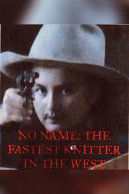 No Name: The Fastest Knitter in the West