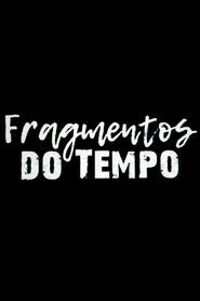 Fragmentos do Tempo