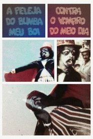 A Peleja do Bumba Meu Boi Contra o Vampiro do Meio-Dia