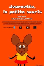 Jeannette, la petite souris en Streaming Regarder Jeannette, la petite souris en Streaming HD