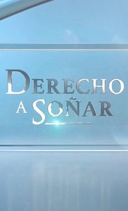 Derecho a soñar (2019)