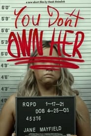 Poster You Don't Own Her. 2024