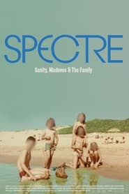 Poster Spectre: Sanity, Madness and The Family 2021