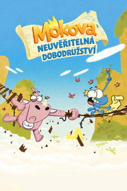 Mokova neuvěřiteln&aacute; dobrodružstv&iacute;