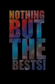 Nothing but the Bests streaming af film Nothing but the Bests streaming af film Online Gratis På Nettet
