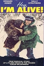 Hey, I’m Alive Movie Hey, I’m Alive Movie
