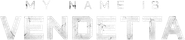 My Name Is Vendetta Logo
