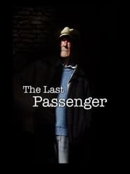 The Last Passenger: A True Story