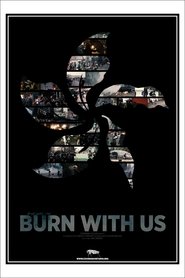Burn With Us Burn With Us