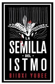 La semilla del istmo 2018