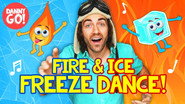 Fire & Ice FREEZE Dance!