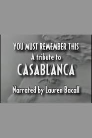 You Must Remember This: A Tribute to ‘Casablanca’ (1992)
