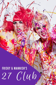 Frisky and Mannish: 27 Club streaming