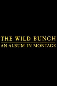 Poster The Wild Bunch: An Album in Montage 1996