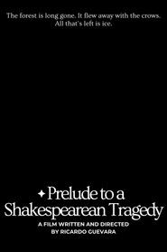 Prelude to a Shakespearean Tragedy