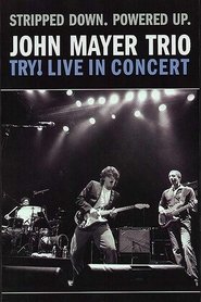 John Mayer Trio - Live at Bowery Ballroom, New York streaming