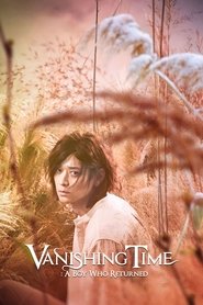 Vanishing Time: A Boy Who Returned постер