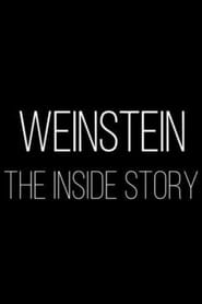 Weinstein: The Inside Story (2018)