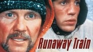 Runaway Train, à bout de course