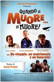 Poster Quando si muore... si muore!