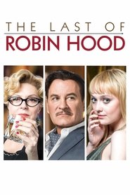 The Last of Robin Hood (2013) The Last of Robin Hood (2013)