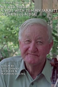 My Old Fiddle: A Visit with Tommy Jarrell in the Blue Ridge постер